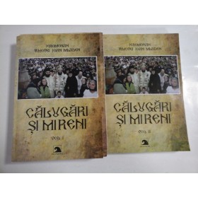 CALUGARI  SI  MIRENI vol.I si vol.II  -  Ieromonah Timotei Ioan MLADEN  